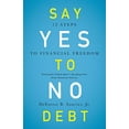 thumbnail image 1 of Pre-Owned Say Yes to No Debt: 12 Steps to Financial Freedom (Paperback) 0310343968 9780310343967, 1 of 1