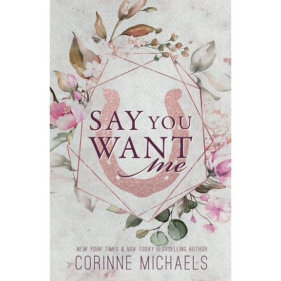 Say You Want Me - Special Edition, (Paperback)
