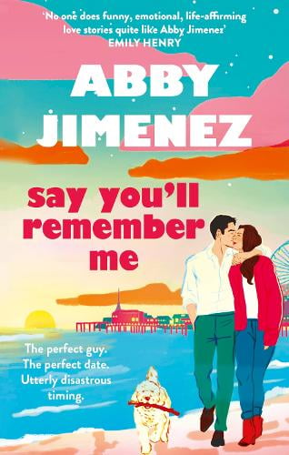 Say You'll Remember Me Abby Jimenez (Paperback)