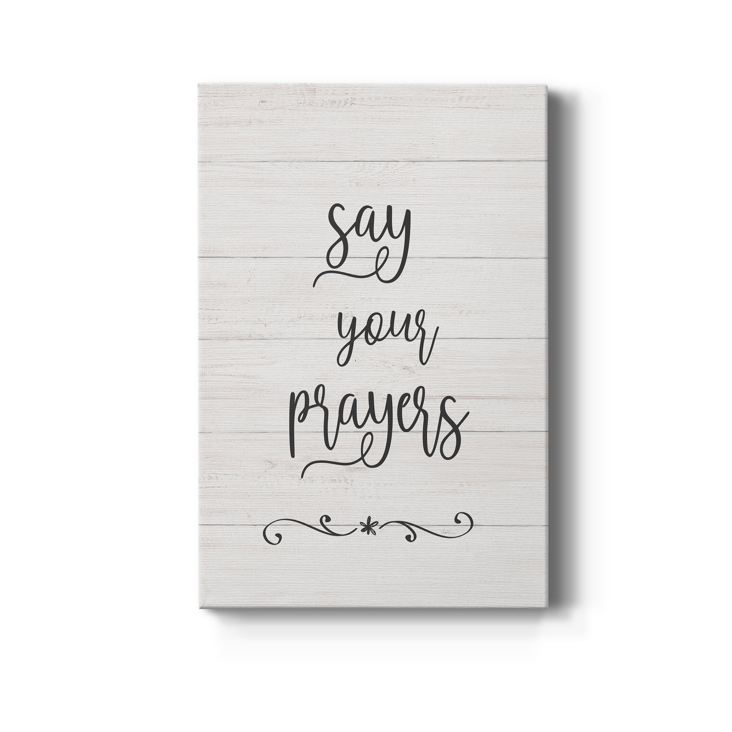 Say Your Prayers Premium Gallery Wrapped Canvas - Ready to Hang - 18 x 27