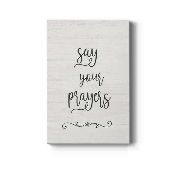 Say Your Prayers Premium Gallery Wrapped Canvas - Ready to Hang - 8 x 12