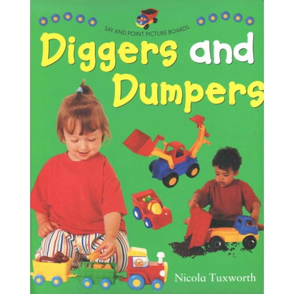 Pre-Owned Say and Point Picture Boards : Diggers and Dumpers (Board book)