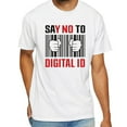 thumbnail image 1 of Say no to digital ID T-Shirt, 1 of 5