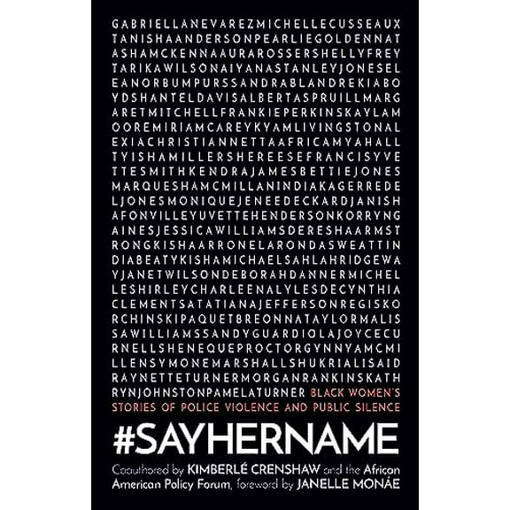 Pre-Owned Sayhername: Black Women's Stories of Police Violence and Public Silence (Paperback) 1642594520 9781642594522