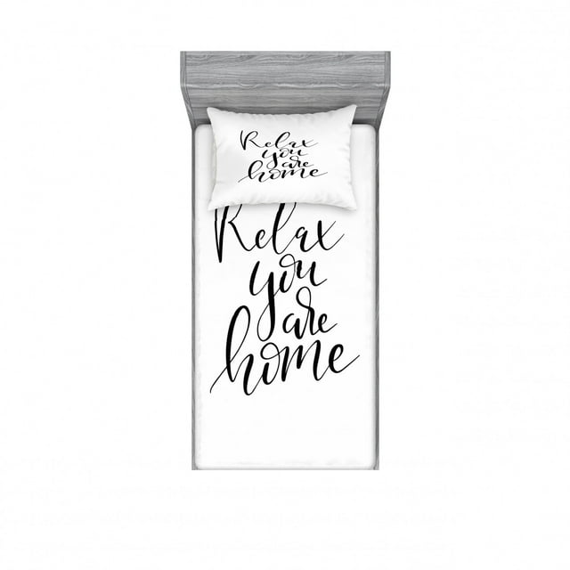 Saying Bedding Set with Sheet & Covers, Brush Pen Lettering with Phrase Relax You Are Home Black and White Calming Text, Printed Bedroom Decor 2 Shams, 4 Sizes, Black and White, by Ambesonne