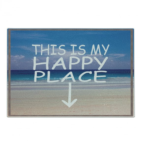 Saying Cutting Board, This is My Happy Place Typography on Ocean Horizon with Sky and Sandy Beach Print, Decorative Tempered Glass Cutting and Serving Board, in 3 Sizes, by Ambesonne