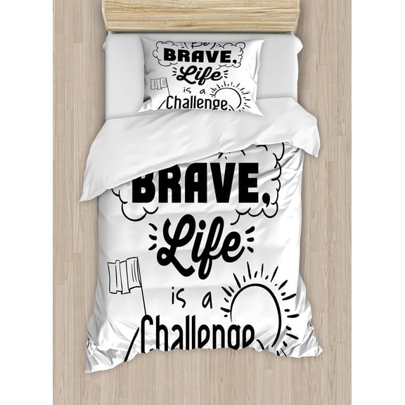 Saying Duvet Cover Set, Be Brave Life is a Challenge Enduring Incentive Mountain Peak Sunrise Flag Art, Decorative 2 Piece Bedding Set with 1 Pillow Shams, Twin Size, Black White, by Ambesonne