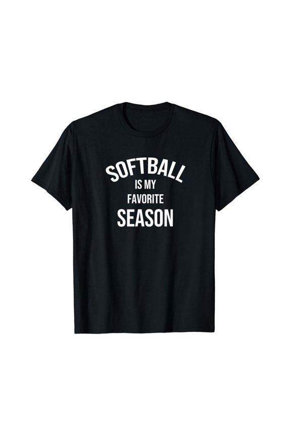 Saying For Sports Lovers Softball Is My Favorite Season T-Shirt All Size S-5Xl