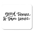 thumbnail image 1 of Saying Good Times and Tan Lines Summer Cursive Enjoy Fun Mousepad Mouse Pad Mouse Mat 9x10 inch, 1 of 3