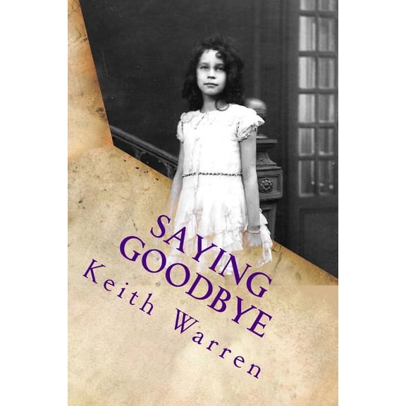 Saying Goodbye: My mother's life, (Paperback)