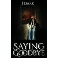 thumbnail image 1 of Saying Goodbye, (Paperback), 1 of 1