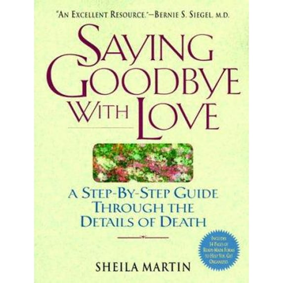 Pre-Owned Saying Goodbye with Love: A StepbyStep Guide Through the Details of Death (Paperback) 0824515854 9780824515850
