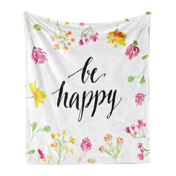Saying Soft Flannel Fleece Blanket, Be Happy Hand Drawn Phrase Surrounded by Watercolor Rural Flowers of Spring Fields, Cozy Plush for Indoor and Outdoor Use, 50" x 60", Multicolor, by Ambesonne