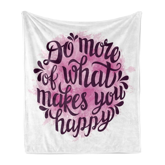 Saying Soft Flannel Fleece Blanket, Do More of What Makes You Happy Slogan with Watercolor Brush Strokes Background, Cozy Plush for Indoor and Outdoor Use, 50" x 60", Pink and Purple, by Ambesonne