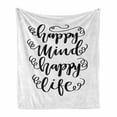 thumbnail image 1 of Saying Soft Flannel Fleece Blanket, Flourish Style Written Happy Mind Happy Life Lettering Positive Saying, Cozy Plush for Indoor and Outdoor Use, 70" x 90", Charcoal Grey and White, by Ambesonne, 1 of 5