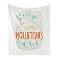 thumbnail image 1 of Saying Soft Flannel Fleece Blanket, I Love You to the Mountains and Back Words Valentines Day Theme Exploration Outdoors, Cozy Plush for Indoor and Outdoor Use, 60" x 80", Multicolor, by Ambesonne, 1 of 5