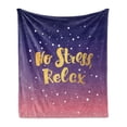 thumbnail image 1 of Saying Soft Flannel Fleece Blanket, Modern Style Typographic No Stress Relax Brush Stroked Fonts Inspirational Message, Cozy Plush for Indoor and Outdoor Use, 70" x 90", Multicolor, by Ambesonne, 1 of 5