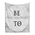thumbnail image 1 of Saying Soft Flannel Fleece Throw Blanket, Be Who You Want to Be Message on Greyscale Circle Background, Cozy Plush for Indoor and Outdoor Use, 50" x 70", Pale Grey and Black, by Ambesonne, 1 of 5