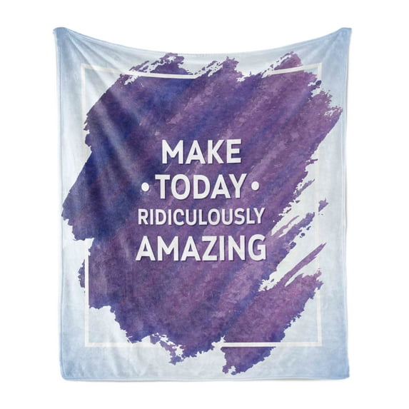 Saying Soft Flannel Fleece Throw Blanket, Make Today Ridiculously Message on Watercolor Brush Strokes, Cozy Plush for Indoor and Outdoor Use, 60" x 80", Baby Blue Plum and White, by Ambesonne
