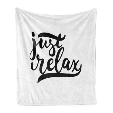 Saying Soft Flannel Fleece Throw Blanket, Minimalist Style Lettering Hand-drawn Typographic Just Relax Text, Cozy Plush for Indoor and Outdoor Use, 70" x 90", Black and White, by Ambesonne