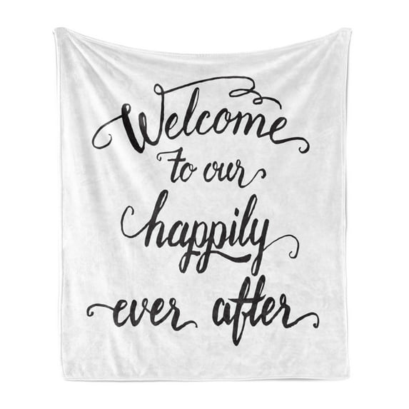 Saying Soft Flannel Fleece Throw Blanket, Vintage Fountain Pen Lettering Wedding Welcome to Our Happily Ever After, Cozy Plush for Indoor and Outdoor Use, 70" x 90", Charcoal Grey White, by Ambesonne