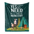 thumbnail image 1 of Saying Soft Flannel Fleece Throw Blanket, Yes I Really Do Need All These Hiking Stuff Living in the Wild Bare Life Artwork, Cozy Plush for Indoor and Outdoor Use, 70" x 90", Dark Teal, by Ambesonne, 1 of 5