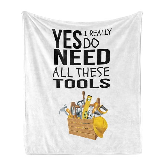 Saying Soft Flannel Fleece Throw Blanket, Yes I Really Do Need All These Tools Handiwork Repairing Gadgets Illustration, Cozy Plush for Indoor and Outdoor Use, 70" x 90", Dust Mustard, by Ambesonne