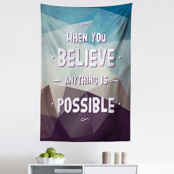 Saying Tapestry, Low Polygon Art Design When You Believe Anything Is Possible Saying, Fabric Wall Hanging Decor for Bedroom Living Room Dorm, 5 Sizes, Multicolor, by Ambesonne