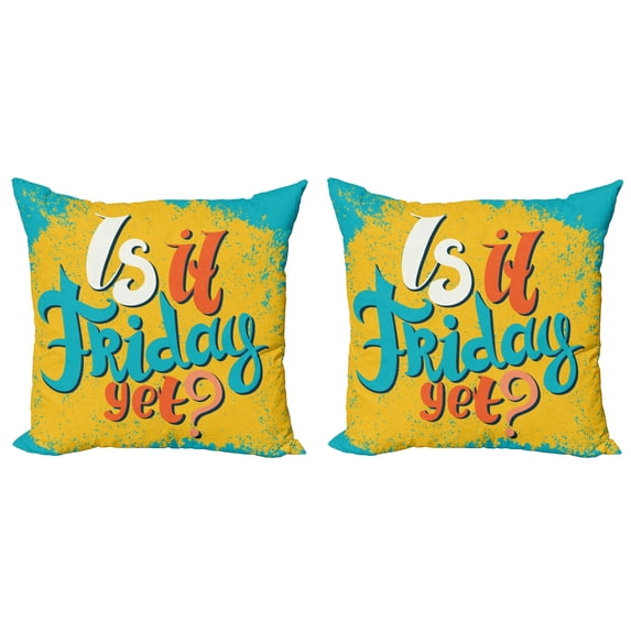 Ambesonne Saying Throw Pillow Cover 2 Pack, Is It Friday Yet Grungy, 24", Earth Yellow Sky Blue