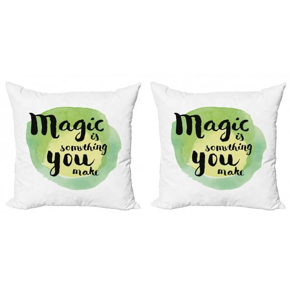 Saying Throw Pillow Cushion Cover Pack of 2, Watercolor Magic is Something You Make, Zippered Double-Side Digital Print, 4 Sizes, Apple Green White, by Ambesonne