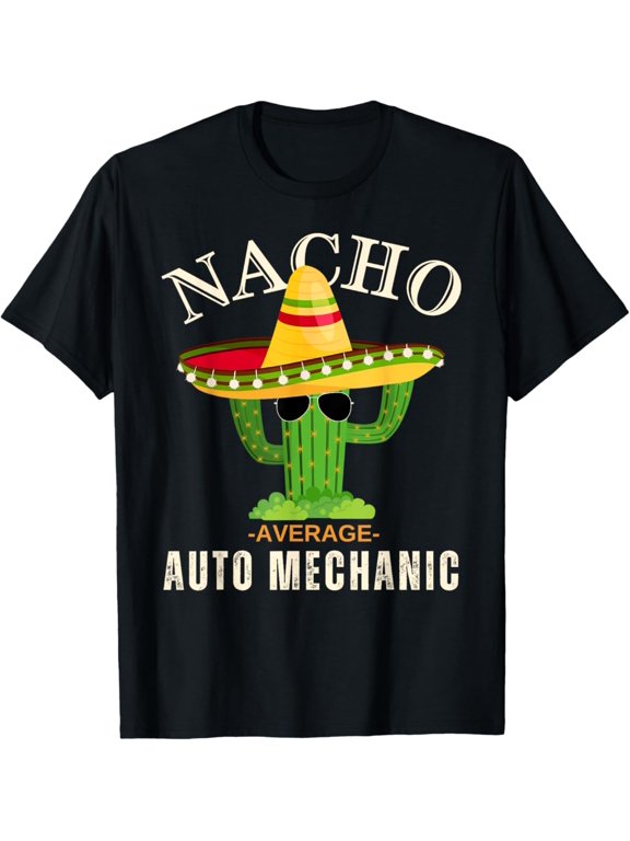 Saying Vintage Nacho Average Auto Mechanic T-Shirt