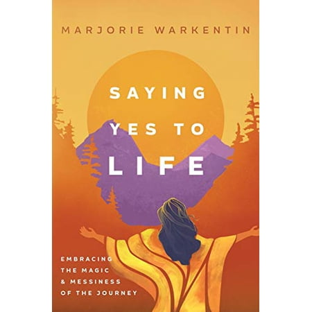 Pre-Owned Saying Yes to Life: Embracing the Magic and Messiness of the Journey Paperback