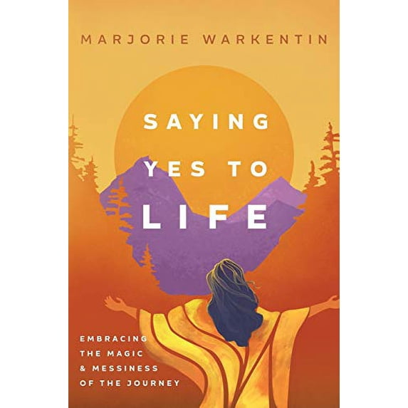 Pre-Owned Saying Yes to Life: Embracing the Magic and Messiness of the Journey Paperback