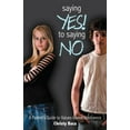 thumbnail image 1 of Saying Yes! to Saying No: A parent's guide to values-based abstinence, (Paperback), 1 of 2