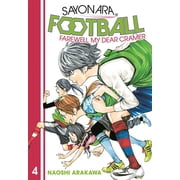 Sayonara, Football Sayonara, Football 4 Farewell, My Dear Cramer, Book 4, Paperback