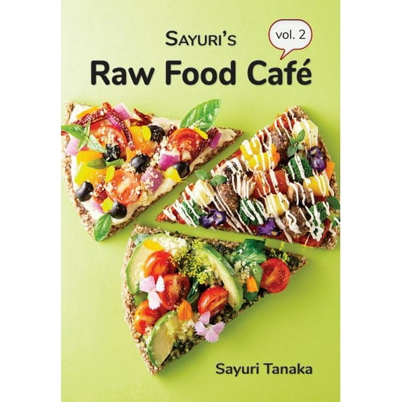 Sayuri's Raw Food Café Vol. 2 (Paperback)