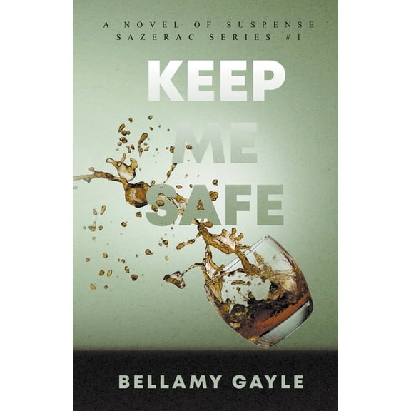 Sazerac Keep Me Safe, Book 1, (Paperback)