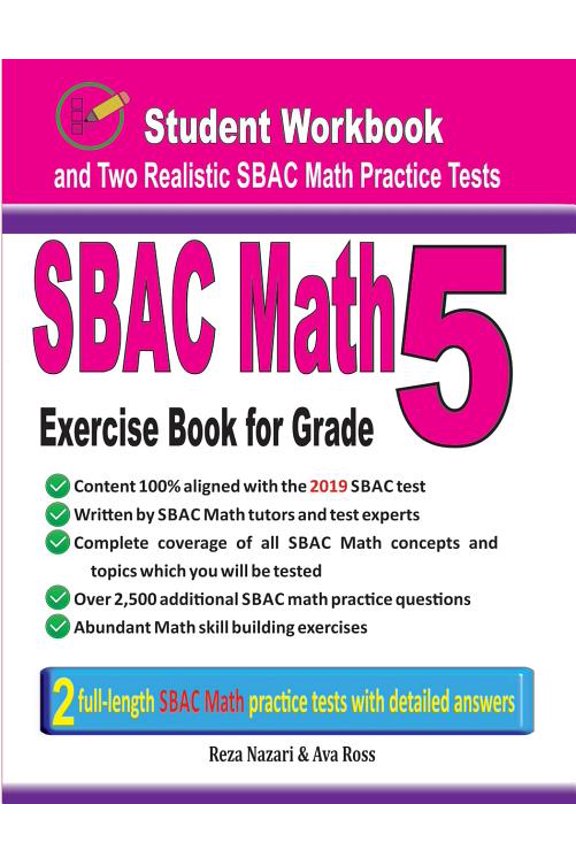 Sbac Math Exercise Book for Grade 5: Student Workbook and Two Realistic Sbac Math Tests, (Paperback)
