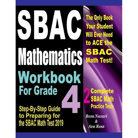 Sbac Mathematics Workbook for Grade 4: Step-By-Step Guide to Preparing for the Sbac Math Test 2019, (Paperback)