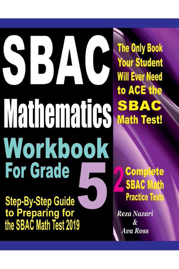 Sbac Mathematics Workbook for Grade 5: Step-By-Step Guide to Preparing for the Sbac Math Test 2019, (Paperback)
