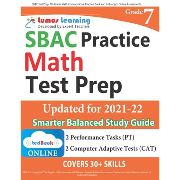 Pre-Owned SBAC Test Prep: 7th Grade Math Common Core Practice Book and Full-length Online Assessments: Smarter Balanced Study Guide With Performance Task (PT) and Computer Adaptive Testing Paperback
