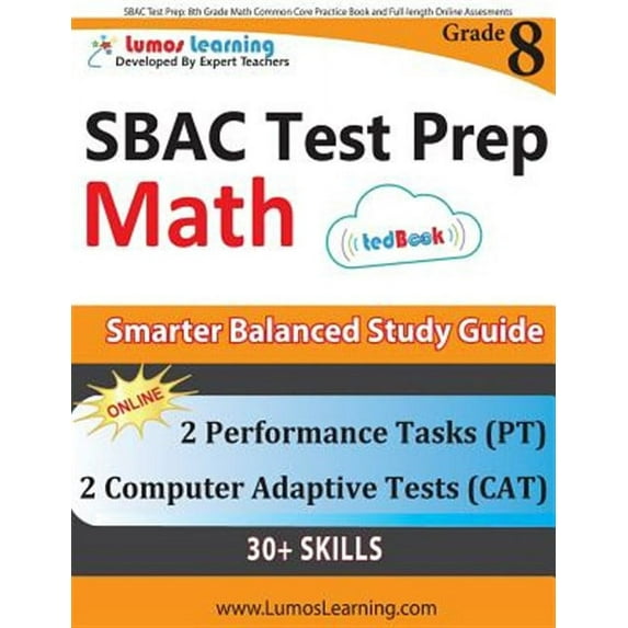 Sbac Test Prep: 8th Grade Math Common Core Practice Book and Full-Length Online Assessments: Smarter Balanced Study Guide with Perform