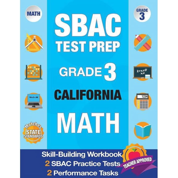Sbac Test Prep Grade 3 California Math: Workbook and 2 Sbac Practice Tests, Caaspp California Test Grade 3, Caaspp Pract, (Paperback)