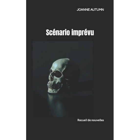 Scénario imprévu: Nouvelles inédites, (Paperback)