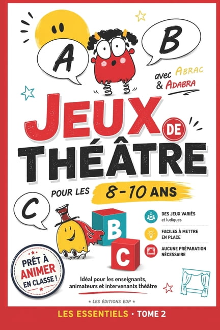 Scène Jeunesse - Sous Les Projecteurs (8 Jeux de Théâtre Enfants: 20 jeux de théâtre pour enfants: exercices d'improvisation, expression orale, confiance en soi , (Paperback)