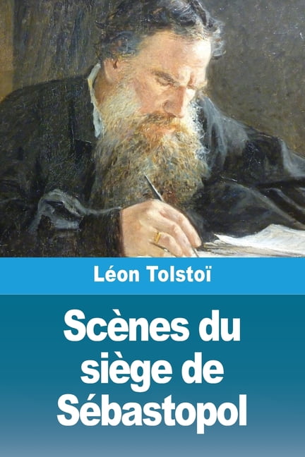 ScÃ¨nes du siÃ¨ge de SÃ©bastopol, (Paperback)