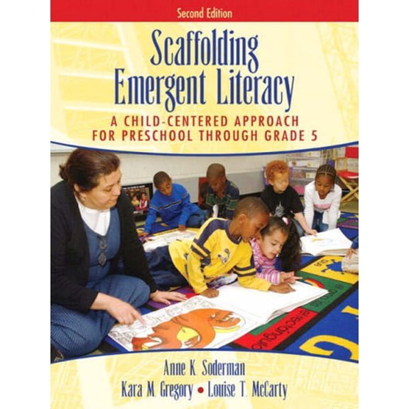 Pre-Owned Scaffolding Emergent Literacy: A Child-Centered Approach for Preschool Through Grade 5 (2nd Edition) (Paperback) 0205386431 9780205386437