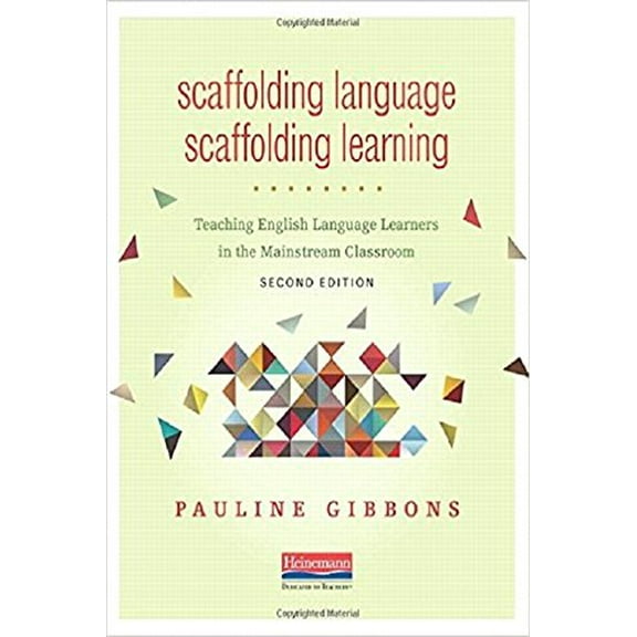 Pre-Owned Scaffolding Language, Scaffolding Learning, Second Edition: Teaching English Language Learners in the Mainstream Classroom (Paperback) 0325056641 9780325056647