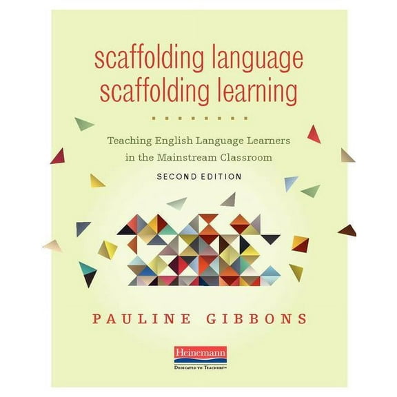 Scaffolding Language, Scaffolding Learning, Second Edition: Teaching English Language Learners in the Mainstream Classroom (Paperback)