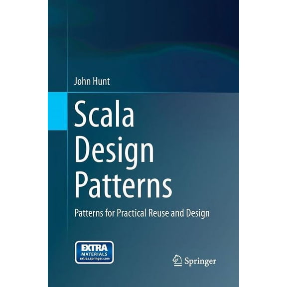 Scala Design Patterns: Patterns for Practical Reuse and Design, (Paperback)